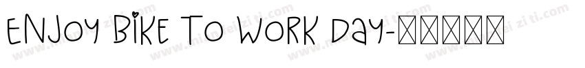 Enjoy Bike To Work Day字体转换